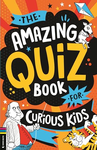 The Amazing Quiz Book for Curious Kids : Over 750 questions to test your knowledge