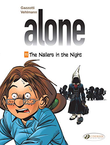 Alone Vol. 11: The Nailers in the NIght