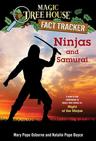 Ninjas and Samurai: A Nonfiction Companion to Magic Tree House #5: Night of the Ninjas (Magic Tree House Fact Tracker): 30 (Magic Tree House (R) Fact Tracker)