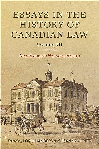 XIIEssays in the History of Canadian Law, Volume XII : New Essays in Women's History