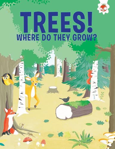 Trees, Where Do They Grow