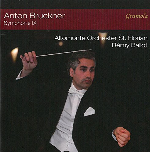 Altmonte Orchester/ballot - Bruckner:Symphonie IX [Altomonte Orchester St. Florian , Remy Ballot] [GRAMOLA : 99089] [CD]