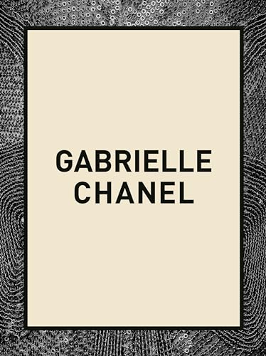 Gabrielle Chanel (the Official V&A Exhibition Book)