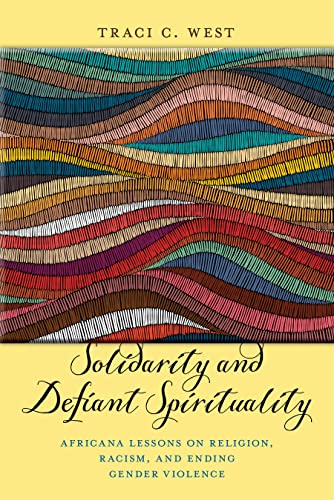 Solidarity and Defiant Spirituality: Africana Lessons on Religion