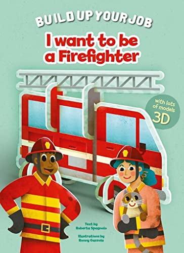 I Want to be a Firefighter (Build Up Your Job)