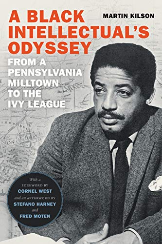 A Black Intellectuals Odyssey: From a Pennsylvania Milltown to the Ivy League