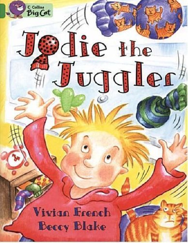 Jodie the Juggler: A humorous story about a boy who loves to juggle. (Collins Big Cat): Band 05/Green