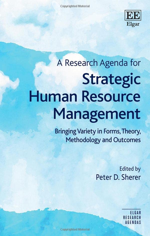 A Research Agenda for Strategic Human Resource Management: Bringing Variety in Forms