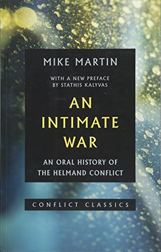 An Intimate War: An Oral History of the Helmand Conflict