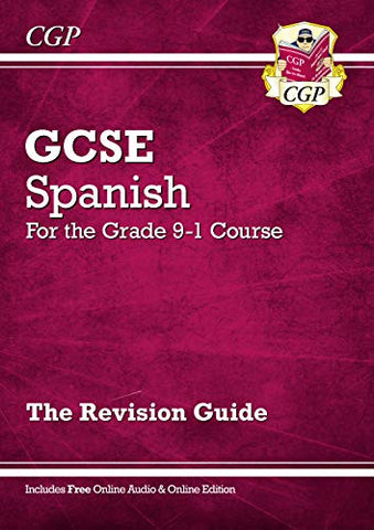 GCSE Spanish Revision Guide - for the Grade 9-1 Course (with Online Edition) (CGP GCSE Spanish 9-1 Revision)