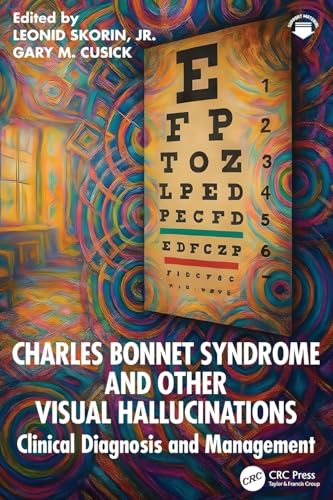 Charles Bonnet Syndrome and Other Visual Hallucinations : Clinical Diagnosis and Management