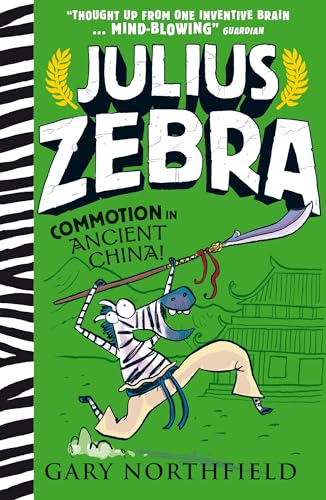 Julius Zebra: Commotion in Ancient China! : award-winning, bestselling series that educates and entertains