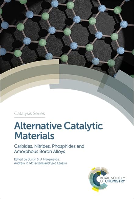 Alternative Catalytic Materials : Carbides, Nitrides, Phosphides and Amorphous Boron Alloys : Volume 34