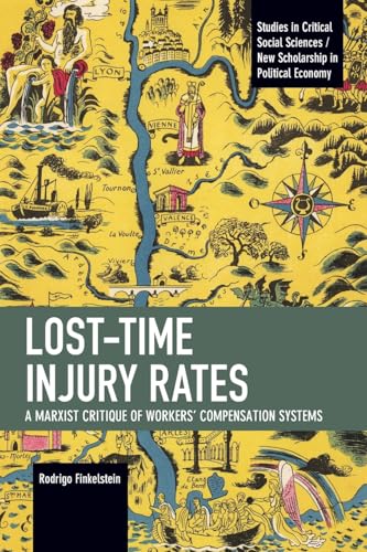 Lost-Time Injury Rates: A Marxist Critique of Workers Compensation Systems