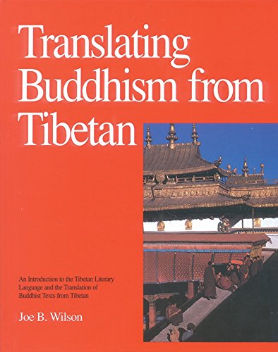 Translating Buddhism from Tibetan: Introduction to the Tibetan Literary Language and Translation of Buddhist Texts