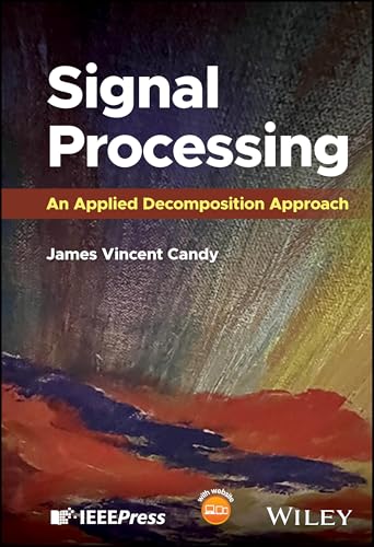 Signal Processing : An Applied Decomposition Approach