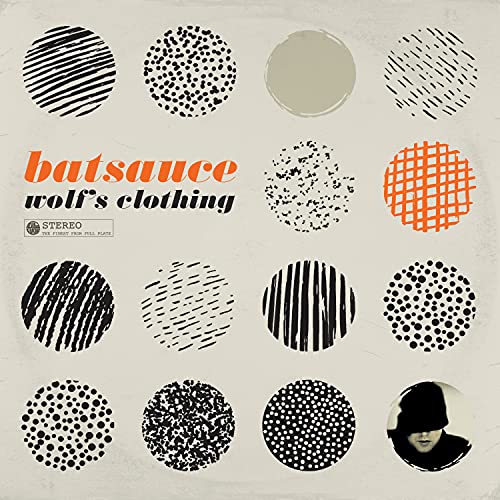 Batsauce - Wolfs Clothing (Tangerine Vinyl) [VINYL]