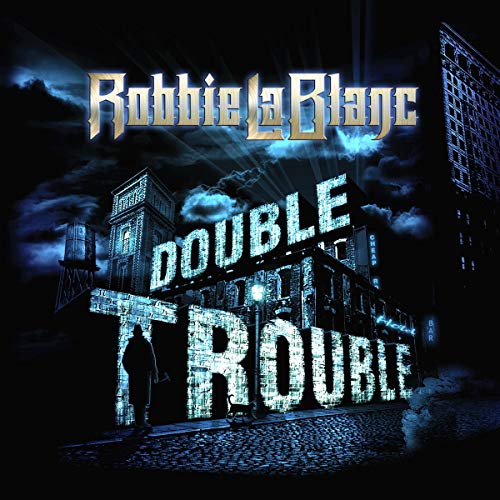 Lablanc, Robbie - Double Trouble [CD]