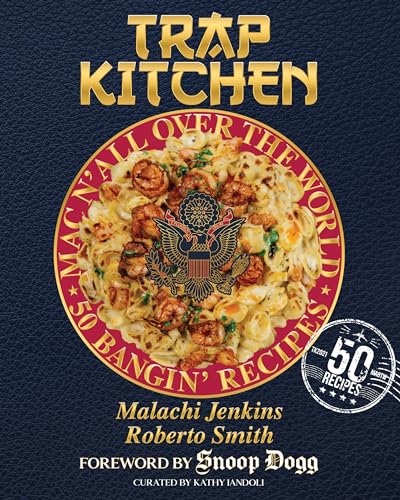 Trap Kitchen: Mac N All Over The World: Bangin Mac N Cheese Recipes from Around the World