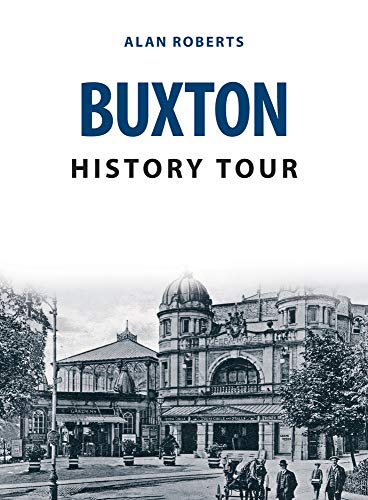Book cover with title Buxton History Tour and a vintage photo of ornate buildings.