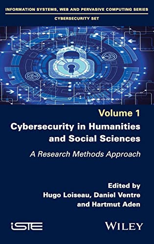 Cybersecurity in Humanities and Social Sciences : A Research Methods Approach