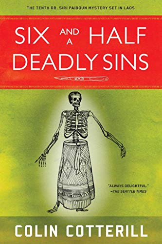 Six and a Half Deadly Sins : A Siri Paiboun Mystery Set in Laos (Dr. Siri Paiboun Mystery)