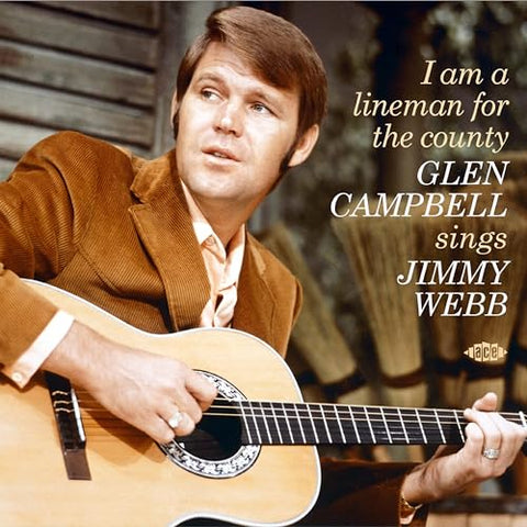 Glen Campbell - I Am A Lineman For The County: Glen Campbell Sings Jimmy Webb [CD]