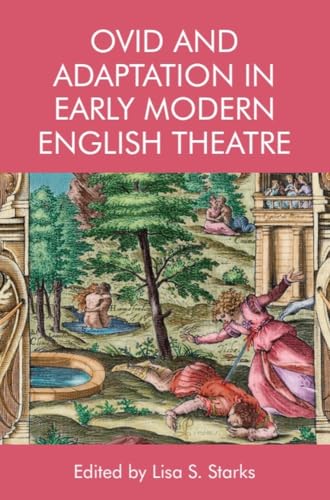 Ovid and Adaptation in Early Modern English Theatre