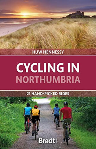 Cycling in Northumbria: 21 hand-picked rides (Bradt Travel Guides (Regional Guides))