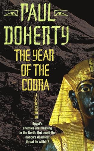 The Year of the Cobra (Akhenaten Trilogy, Book 3): A thrilling tale of the secrets of the Egyptian pharaohs