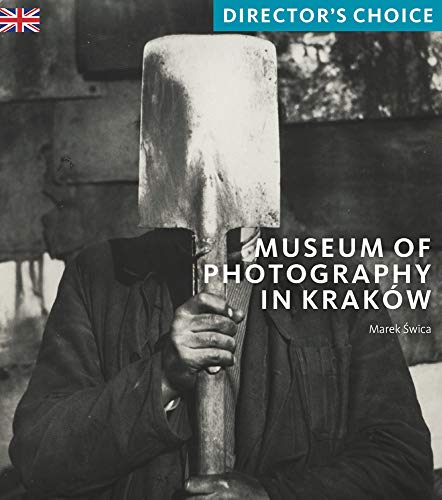 Museum of Photography in Krakow: Director's Choice