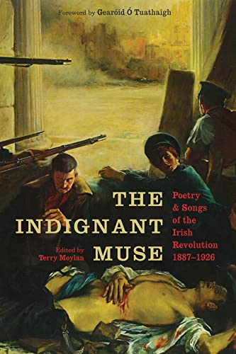 The Indignant Muse : Poetry and Songs of the Irish Revolution