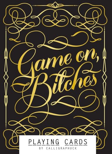 Game On, Bitches: Playing Cards
