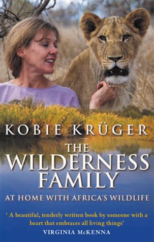 The Wilderness Family: At Home with Africa's Wildlife