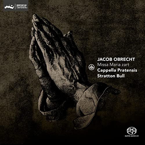 Cappella Pratensis - Jacob Obrecht: Missa Maria Zart [CD]