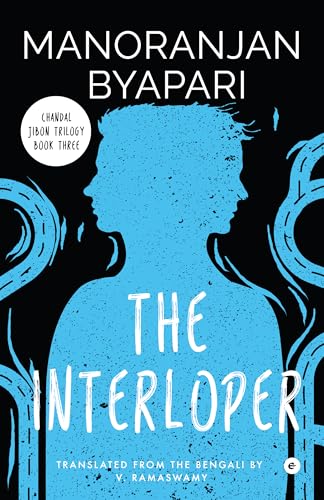 The Interloper : Chandal Jibon Trilogy