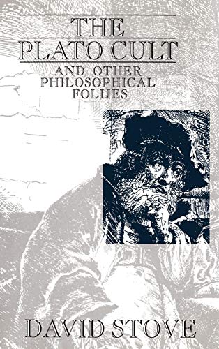 The Plato Cult: And Other Philosophical Follies