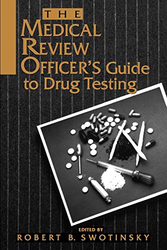 The Medical Review Officers Guide to Drug Testing