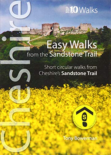 Easy Walks from the Sandstone Trail - Short circular walks from Cheshire's Sandstone Trail (Cheshire: Top 10 Walks)