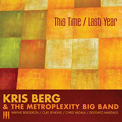 Kris Berg & The Metroplexity Big Band - This Time Last Year [CD]