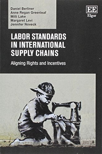 Labor Standards in International Supply Chains: Aligning Rights and Incentives