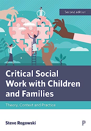 Critical Social Work with Children and Families : Theory, Context and Practice