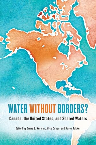 Water Without Borders? : Canada, the United States, and Shared Waters