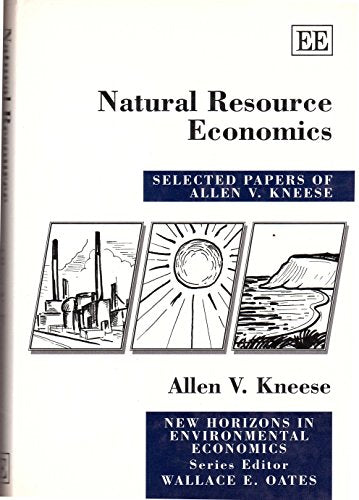 Natural Resource Economics: Selected Papers of Allen V. Kneese