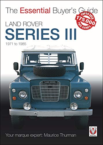 Land Rover Series III: The Essential Buyer's Guide
