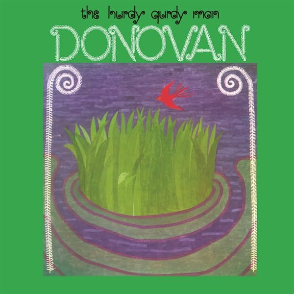 Album cover for Donovan’s “Hurdy Gurdy Man” featuring stylized green landscape.