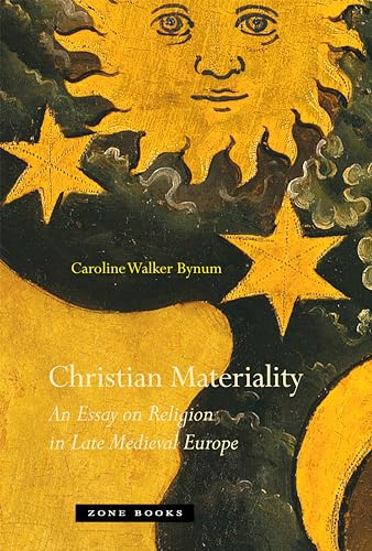 Christian Materiality - An Essay on Religion in Late Medieval Europe