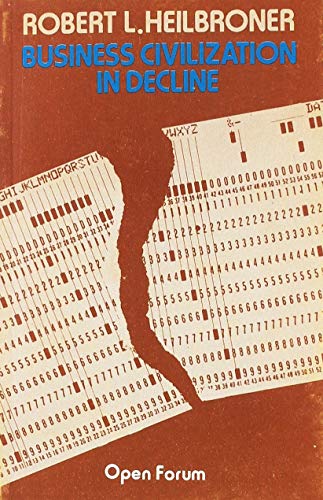 Business Civilization in Decline (Open Forum S.)