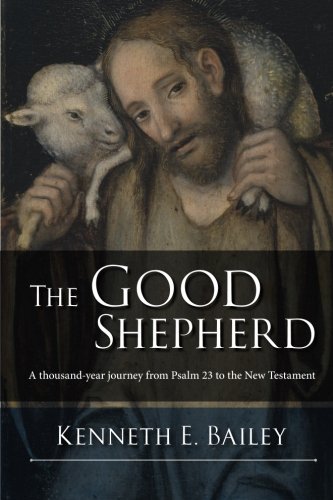 The Good Shepherd: A Thousand-Year Journey from Psalm 23 to the New Testament