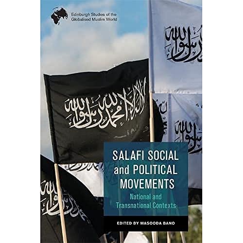 Salafi Social and Political Movements : National and Transnational Contexts
